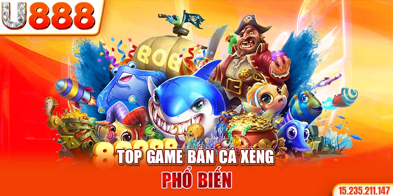 Top game Bắn cá xèng phổ biến